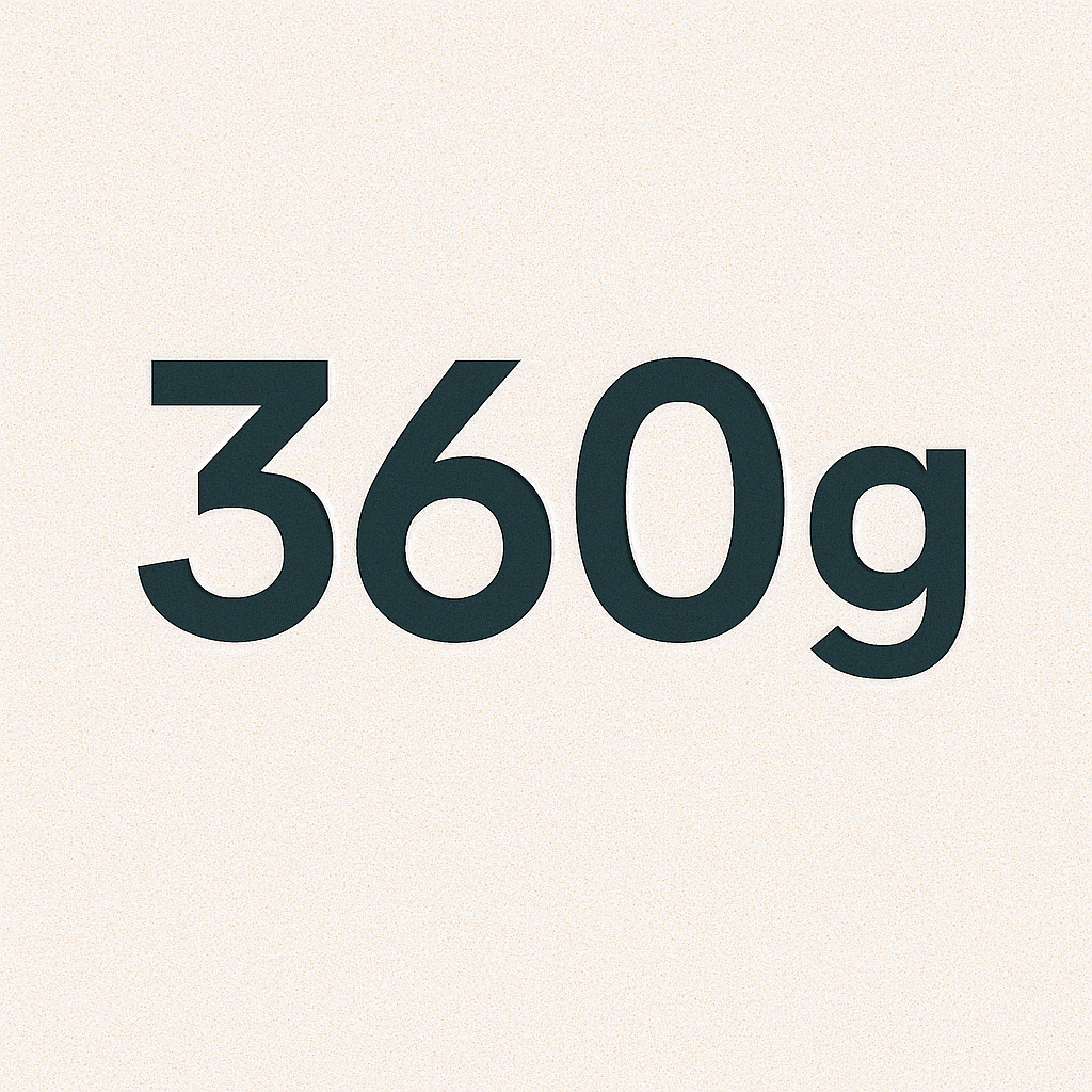 360 grammes